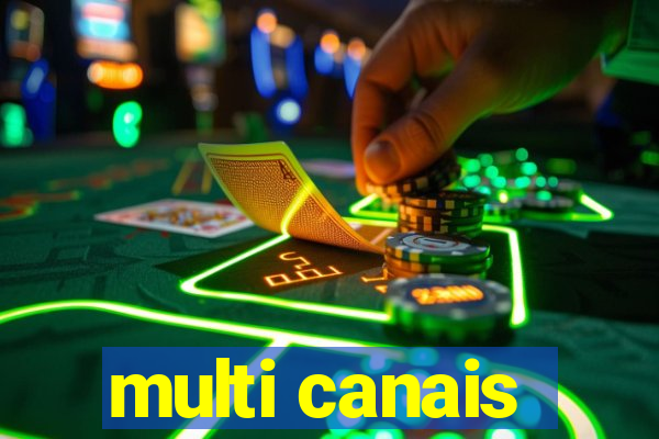 multi canais